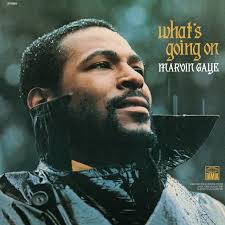 Hymns for a world off balance:  Marvin Gaye’s ‘What’s Going On?’